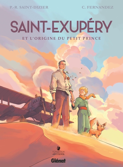 Saint-Exupéry et l'origine du Petit prince - Intégrale