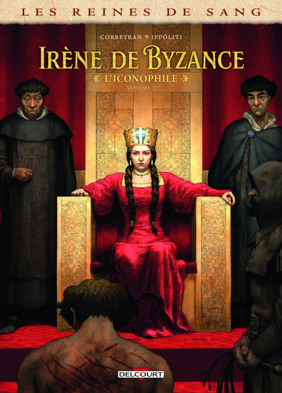 Les Reines de sang - Irène de Byzance, l'iconophile - T02