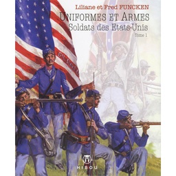 Uniformes & Armes - Soldats des Etats-Unis T01