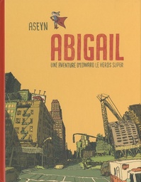 Abigail - T01 - Une aventure d'Edward le héros super