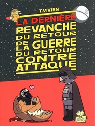 LA GUERRE DU RETOUR CONTRE ATTAQUE - TOME 4 LA DERNIERE REVANCHE DU RETOUR DE LA GUERRE