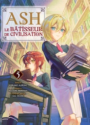 Ash, le bâtisseur de civilisation - T05