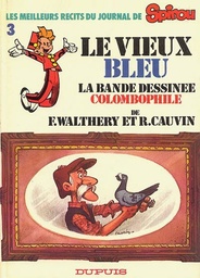Les meilleurs récits du journal de Spirou - Rééd1981 T03 - Le Vieux Bleu