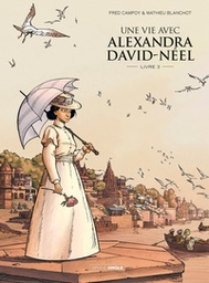 Une vie avec Alexandra David-Neel - T03 - Vol 01/02 (Cycle 2) - Prix Découverte