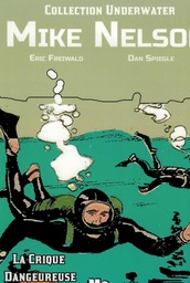 Mike Nelson - La crique dangereuse