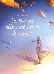 Le jour où... - T09 - Elle s'est laissée le temps