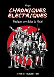 Chroniques Electriques - Quelques annecdotes du Metal