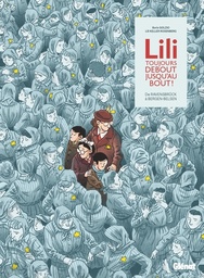 Lili toujours debout jusqu'au bout ! - De Ravensbrück à Bergen-Belsen