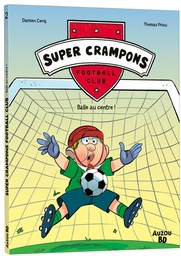 Super Crampons Football Club - T02 - Balle au centre !